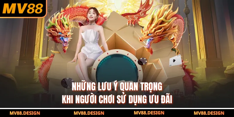 KHUYẾN MÃI Những lưu ý quan trọng khi người chơi sử dụng ưu đãi